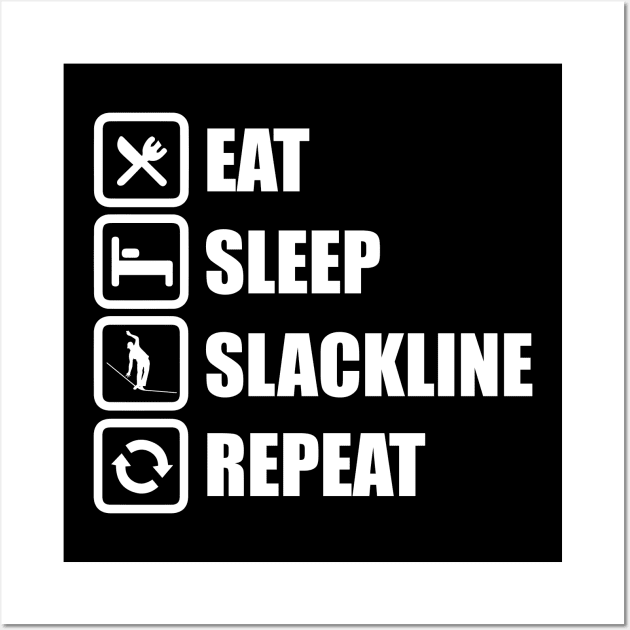 Eat Sleep Slackline Repeat Funny Slack Lining Quote Design Wall Art by MrPink017